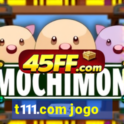 t111.com jogo